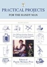 Practical Projects for the Handy Man - Editors of Popular Mechanics Press - 9781599211732