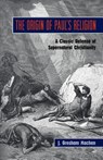 The Origin of Paul's Religion - J Gresham Machen - 9781599250755
