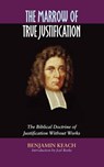 The Marrow of True Justification - KEACH,  Benjamin - 9781599251141