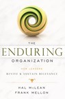 The Enduring Organization: How Leaders Revive & Sustain Relevance - Hal McLean - 9781599326153