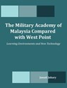 The Military Academy of Malaysia Compared with West Point - Jowati Juhary - 9781599423098