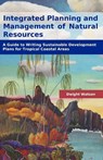 Integrated Planning and Management of Natural Resources - Dwight Watson - 9781599424774