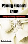 Policing Financial Crime - Petter Gottschalk - 9781599425139