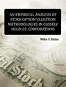 An Empirical Analysis of Stock Option Valuation Methodologies in Closely Held U.S. Corporations - Mike Fred Balm - 9781599427195