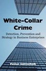 White-Collar Crime - Petter (Norwegian School of Management Gottschalk - 9781599428390