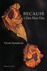 Because I Did Not Die - Nicole Santalucia - 9781599540948