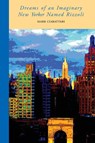 Dreams of an Imaginary New Yorker Named Rizzoli - Mark Ciabattari - 9781599541518