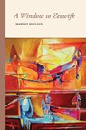 A Window to Zeewijk - Marino Magliani - 9781599541785