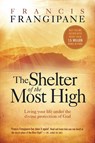 The Shelter Of The Most High - Francis Frangipane - 9781599792811