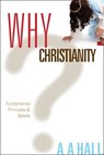 Why Christianity - Al Hall - 9781599794839