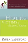 Healing Victims Of Sexual Abuse - Paula Sandford - 9781599797533