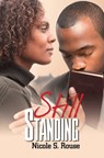 Still Standing - Nicole S. Rouse - 9781599832425