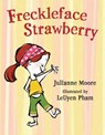 Moore, J: Freckleface Strawberry - Julianne Moore - 9781599901077