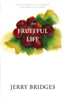 The Fruitful Life - Jerry Bridges - 9781600060274