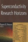 Superconductivity Research Horizons - Eugene H Peterson - 9781600215100