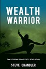 Wealth Warrior - Steve Chandler - 9781600250408