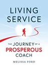 Living Service - Melissa Ford - 9781600250767