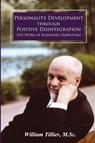 Personality Development Through Positive Disintegration - William Tillier - 9781600251078