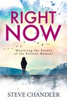 Right Now - Steve Chandler - 9781600251092