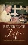 Reverence for Life - Albert Schweitzer - 9781600251153