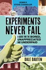 Experiments Never Fail - Dale Dauten - 9781600252013