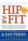 Hip to Be Fit - PERRY,  John - 9781600370328