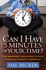 Can I Have 5 Minutes of Your Time? - Hal Becker - 9781600373480