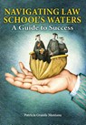 Navigating Law School's Waters - Patricia Grande Montana - 9781600421631