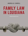 Family Law in Louisiana - Second Edition - Andrea B Carroll - 9781600425196