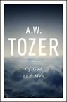 Of God and Men - TOZER,  A. W. - 9781600667893
