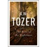 The Root of the Righteous - A. W. Tozer - 9781600667978