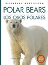 Polar Bears / Los Osos Polares - Valerie Bodden - 9781601150332
