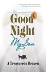 Good Night My Son, A Treasure in Heaven - Esther F. Smucker - 9781601267047