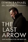 The Last Arrow - Erwin Raphael McManus - 9781601429544