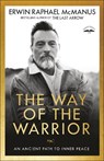 The Way of the Warrior - Erwin Raphael McManus - 9781601429582