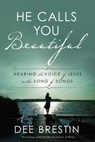 He Calls You Beautiful - Dee Brestin - 9781601429919