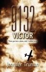9132 VICTOR! Three Got Into a Plane, Only I Walked Away - Jennifer Truman - 9781601459015