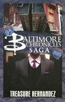 The Baltimore Chronicles Saga - Treasure Hernandez - 9781601625649