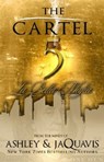 The Cartel 5 - Ashley ; Jaquavis - 9781601625670