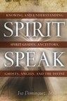 Spirit Speak - Ivo Dominquez - 9781601630025