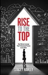 Rise to the Top - Stacey Hawley - 9781601634535