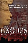 The Exodus Reality - Scott Alan Roberts ; John Richard Ward - 9781601635006