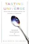 Tasting the Universe - Maureen Seaberg - 9781601636676