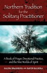 Northern Tradition for the Solitary Practitioner - Galina Krasskova ; Raven Kaldera - 9781601639547