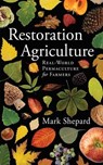Restoration Agriculture - Mark Shepard - 9781601730350