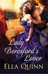 Lady Beresford’s Lover - Ella Quinn - 9781601834584