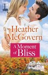 A Moment of Bliss - Heather McGovern - 9781601838377