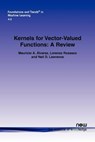 Kernels for Vector-Valued Functions - Mauricio A. Alvarez ; Lorenzo Rosasco ; Neil D. Lawrence - 9781601985583