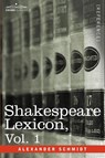 Shakespeare Lexicon, Vol. 1 - Alexander Schmidt - 9781602061187