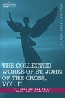 The Collected Works of St. John of the Cross, Volume II: The Dark Night of the Soul, Spiritual Canticle of the Soul and the Bridegroom Christ, the LIV - Saint John of the Cross - 9781602064348